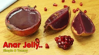 Pomegranate Jelly Recipe, Anar Jelly recipe, Kids special recipe
