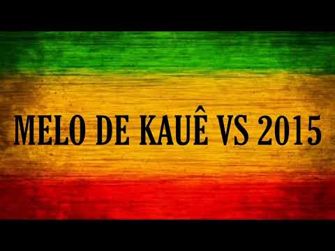 Melo de Kauê Vs 2015 ( Limpo )