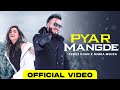 Pyar Mangde | Arbaz Khan | Nimra Mehra | New Punjabi Song 2023 | Punjabi Love Songs | Romantic Songs