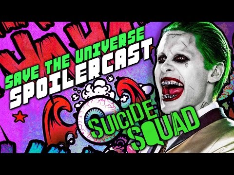 Save the Universe Spoilercast #1 - Suicide Squad Spoilercast
