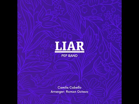 Liar - Camila Cabello Pep/Marching Band Arrangement