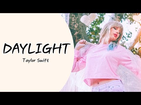 Taylor Swift - Daylight