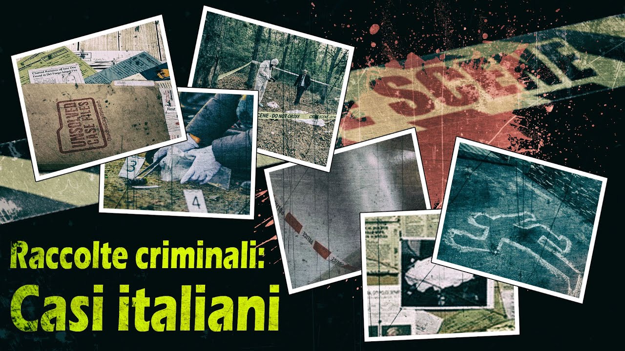 Raccolte criminali: Casi italiani (Vol.1)