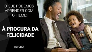 O que podemos aprender com o filme À Procura da Felicidade