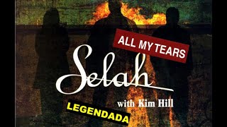 All my tears - Selah (Legendado em português)