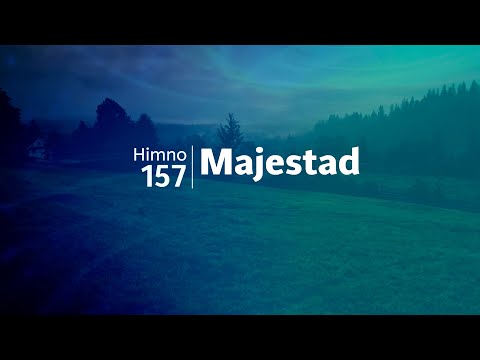 Himno Adventista 157 - Majestad
