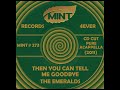 THEN YOU CAN TELL ME GOODBYE, The Emeralds, (CD Cut) 2011