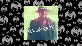 Krizz Kaliko - Talk Up On It