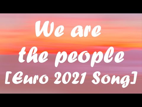 Martin Garrix, Bono We are the people (lyric video) Euro 2021 song