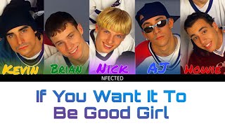 Backstreet Boys - If you want it to be good girl (Color coded lyrics)