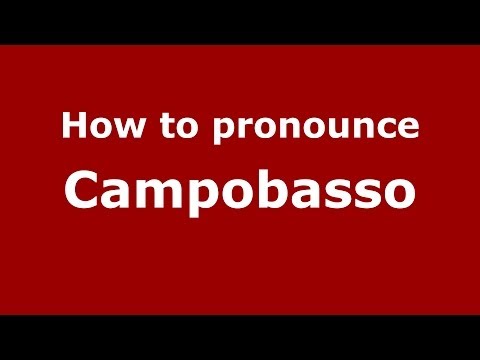 How to pronounce Campobasso
