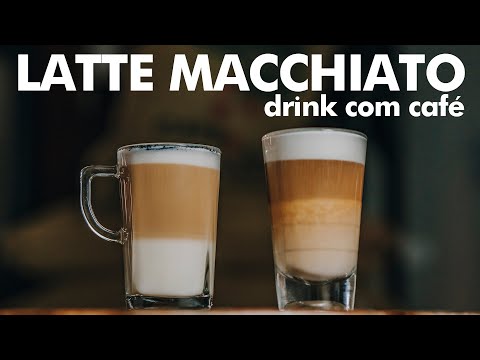 LATTE MACCHIATO - DRINK COM CAFÉ