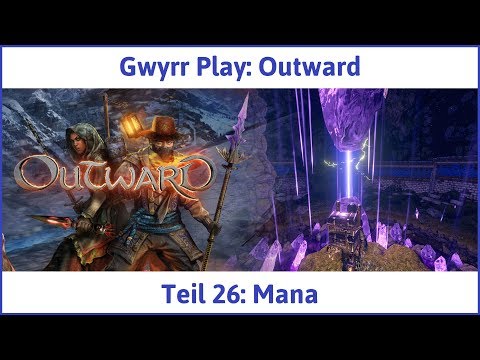 Outward deutsch Teil 26 - Mana Let's Play