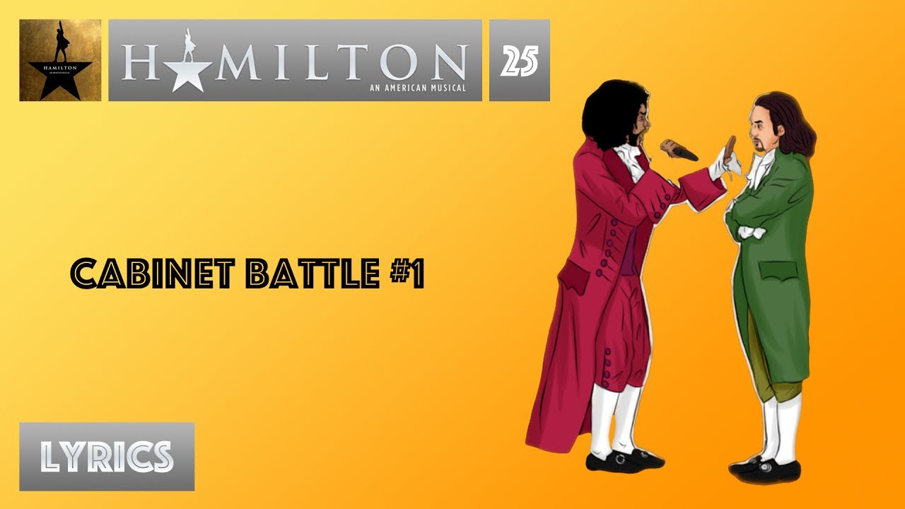 #25 Hamilton - Cabinet Battle #1 [[VIDEO LYRICS]]