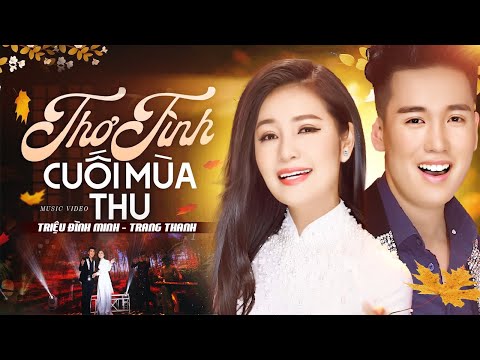 Thơ Tình Cuối Mùa Thu - Triệu Đình Minh, Trang Thanh | Cặp Đôi Vàng Song Ca NGHE LÀ MÊ LIỀN
