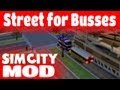 MOD: Simcity Street for Busses [Felgard] 