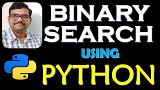 BINARY SEARCH USING PYTHON || DSA USING PYTHON || SEARCHING & SORTING IN PYTHON || DATA STRUCTURES