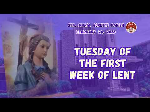 February 24, 2026 / Tuesday of the First Week of Lent