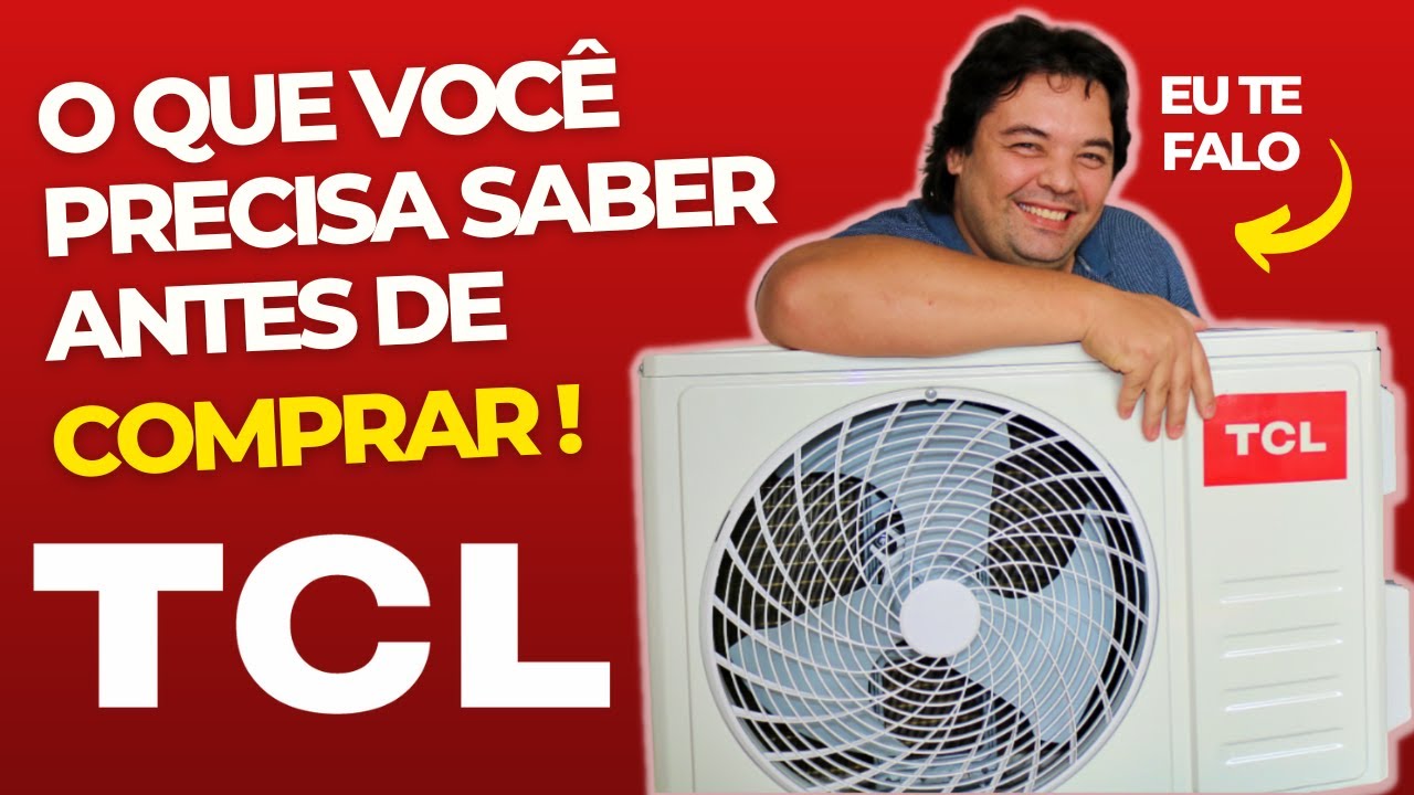 Ar Condicionado TCL Inverter - O Que Você Precisa Saber Antes de Comprar