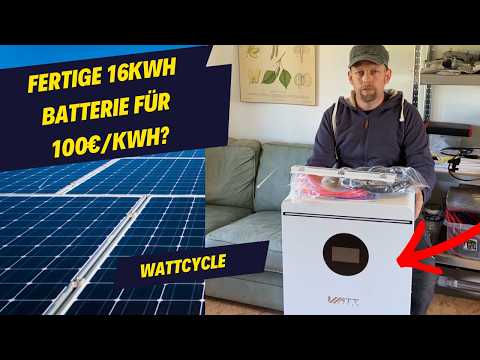 Vollständige 16kWh Solarbatterie zum unschlagbaren Preis? Wattcyckle 314Ah