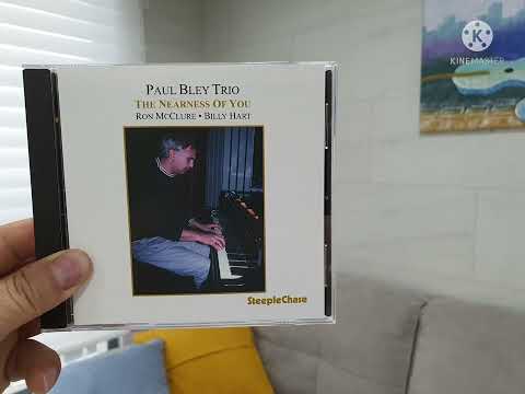 Paul Bley Trio – The Nearness Of You