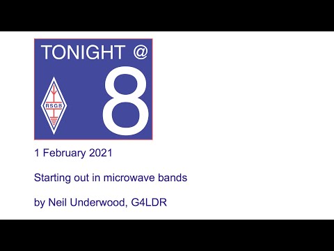RSGB Tonight @ 8 - Starting out in microwave bands with Neil Underwood, G4LDR