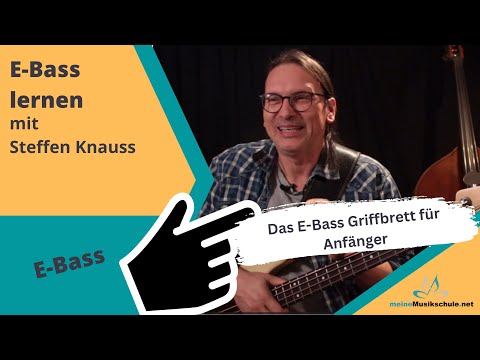 Das E-Bass Griffbrett für Anfänger