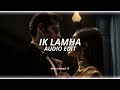 ik lamha - azaan sami khan [edit audio]
