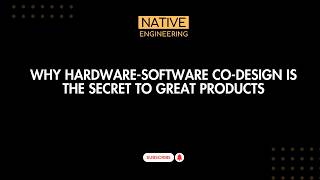 Why Hardware-Software Co-Design Is the Secret to Great Products | Nati