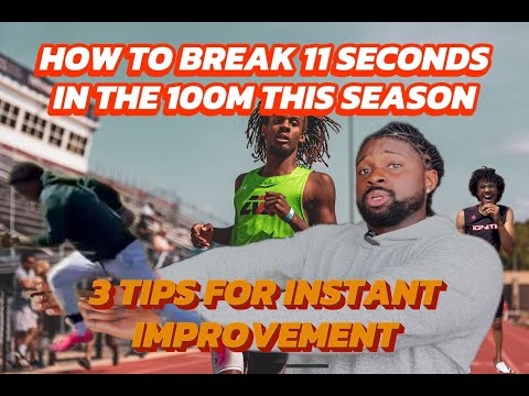 How To BREAK 11s In The 100m This Season (Three Tips For Instant Improvement)