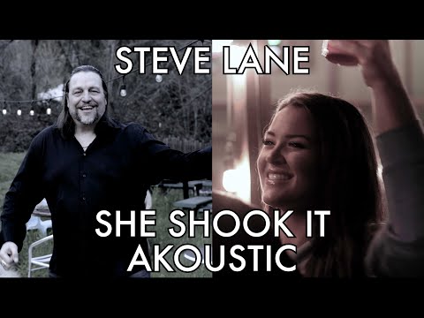 STEVE LANE - SHE SHOOK IT - AKOUSTIC Version