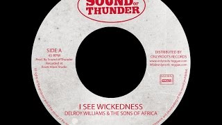 Delroy Williams & The Sons Of Africa - I See Wickedness