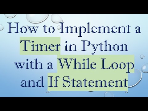 How to Implement a Timer in Python with a While Loop and If Statement
