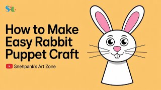 How to Make a Paper Rabbit Puppet | Easy Bunny Craft for Kids - SnehPankh's Art Zone