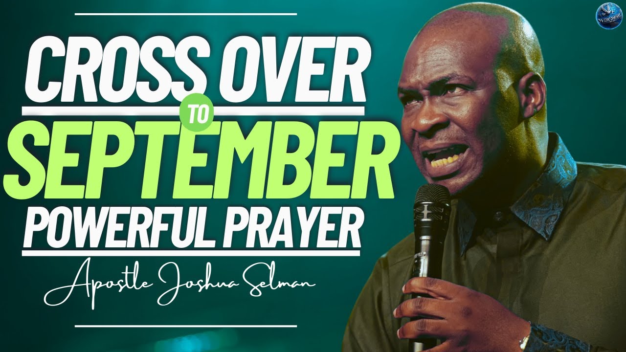 [12:00AM] Cross-Over To September 2024 With This Powerful Prayer | Apostle Joshua Selman