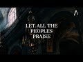 Let All The Peoples Praise | Canvas House Worship (Official Lyric Video)