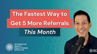 The Fastest Way to Get 5 More Referrals This Month