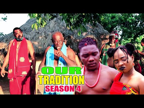 OUR TRADITION SEASON 4 - (NEW HIT MOVIE)2020 LATEST NIGERIAN NOLLYWOOD MOVIE