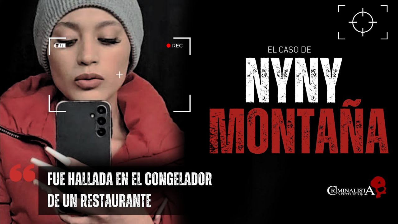 El caso de la Colombiana Nyny Montaña | Criminalista Nocturno