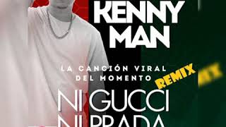 Kenny Man - Ni Gucci Ni Prada Remix ❌ Dj Mosco