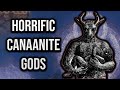 Horrific Canaanite Gods: Ancient Religion Explained