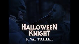 Halloween Knight: Official Final Trailer