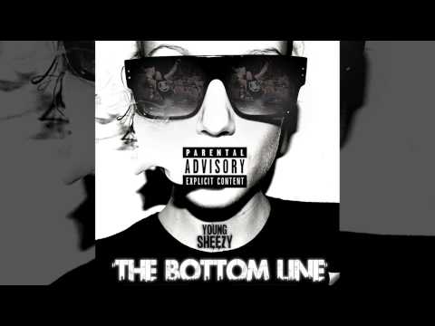 Young Sheezy "The Bottom Line"