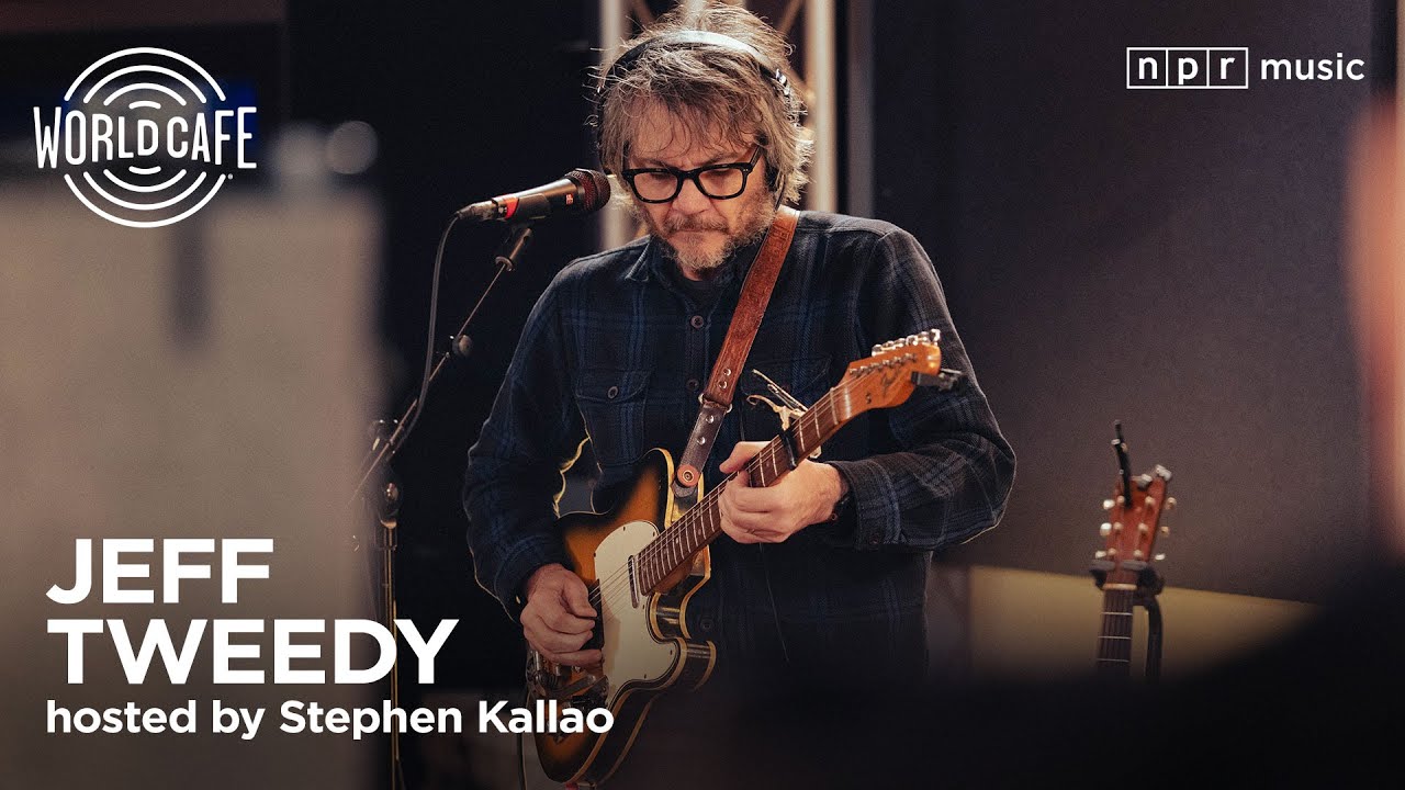 Jeff Tweedy on World Cafe | Studio Session & Interview - WXPN