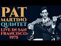 Pat Martino Quintet - Live in San Francisco 1975 [audio only]
