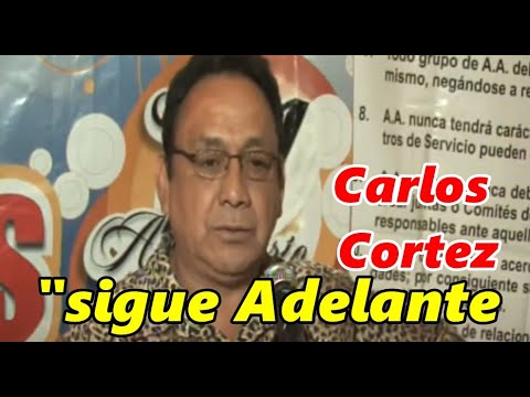 Carlos Cortez "Sigue Adelate"