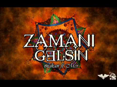 MER ft Likan - Zamani Gelsin