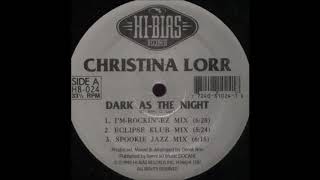 Christina Lorr - Dark As The Night (Eclipse Klub Mix)