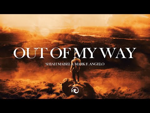 Shiah Maisel, Mark F. Angelo - Out Of My Way