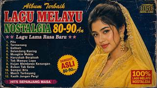 Download lagu FULL ALBUM 💛 LAGU MELAYU NOSTALGIA ERA 80-90AN | NONSTOP 1 JAM TERBAIK mp3 Download lagu FULL ALBUM 💛 LAGU MELAYU NOSTALGIA ERA 80-90AN | NONSTOP 1 JAM TERBAIK mp3